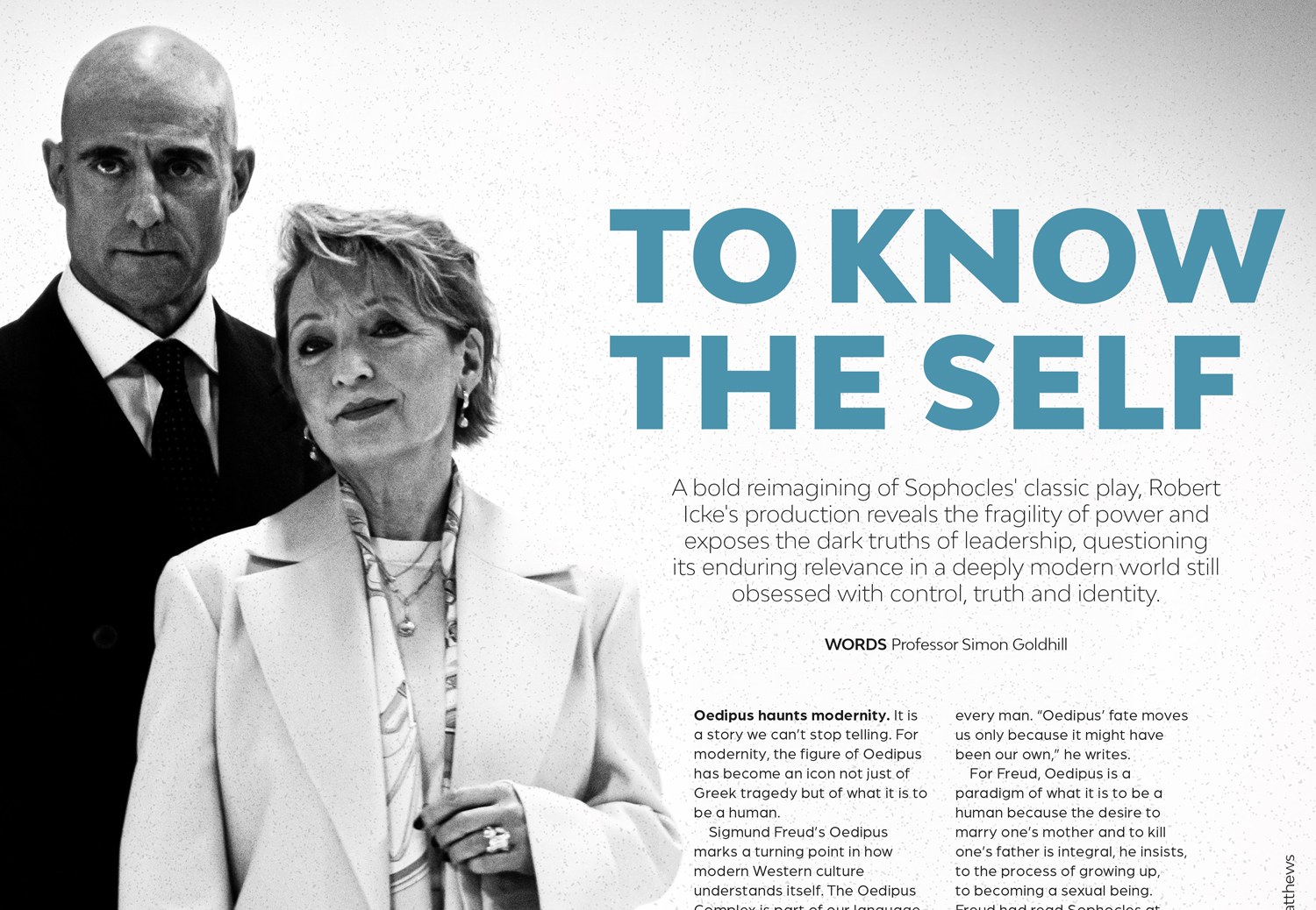 Mark Strong and Lesley Manville star in Oedipus, with thought-provoking content curated from eminent professors and psychologists. Programme produced on behalf of Sonia Friedman Productions and Delfont Mackintosh Theatres 